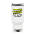 Professional Cardiovascular Technologist .. Joke - Stainless Steel Travel Mug with Handle, 14oz