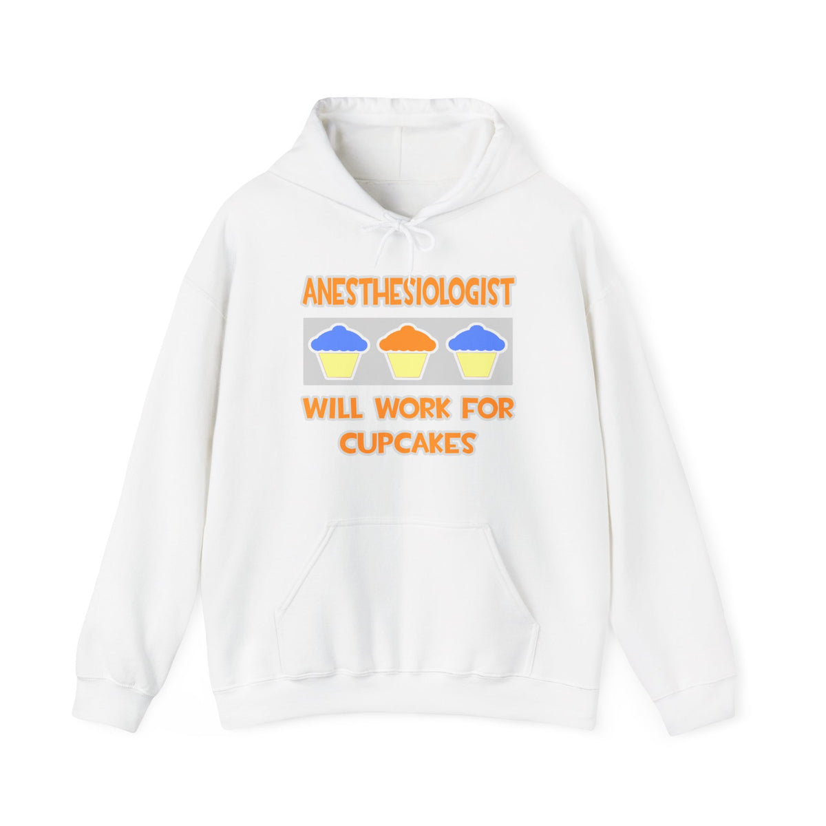 Anesthesiologist ... Will Work For Cupcakes - Unisex Heavy Blend™ Hooded Sweatshirt