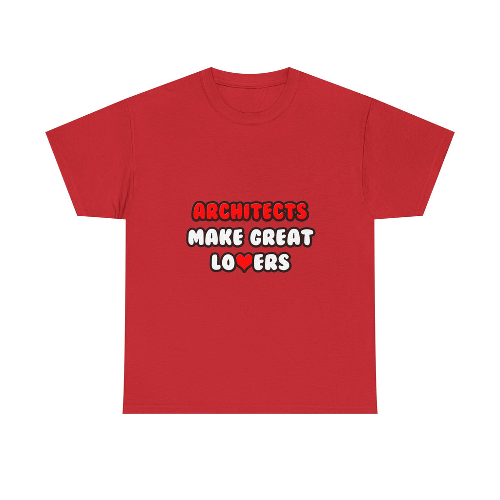 Architects Make Great Lovers - Unisex Heavy Cotton Tee
