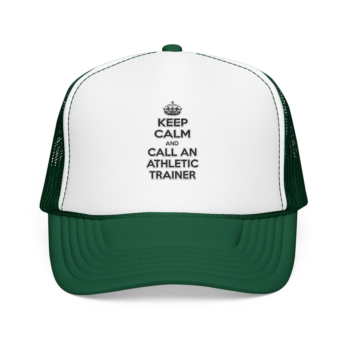 Keep Calm and Call an Athletic Trainer - Foam Trucker Hat