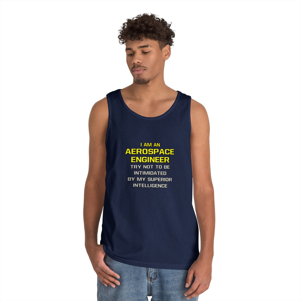 Aerospace Engineer...Superior Intelligence - Unisex Heavy Cotton Tank Top