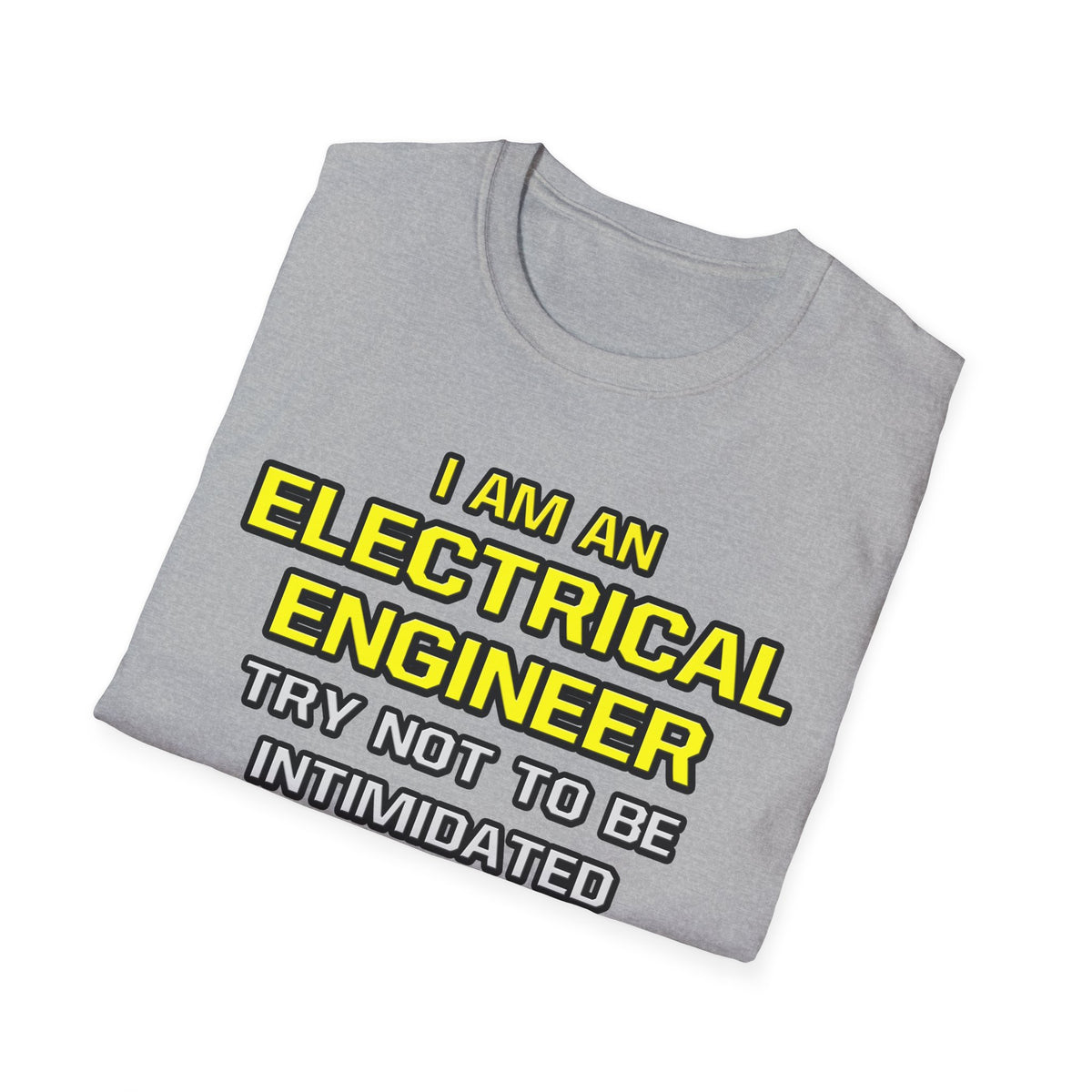 Electrical Engineer...Superior Intelligence - Unisex Softstyle T-Shirt