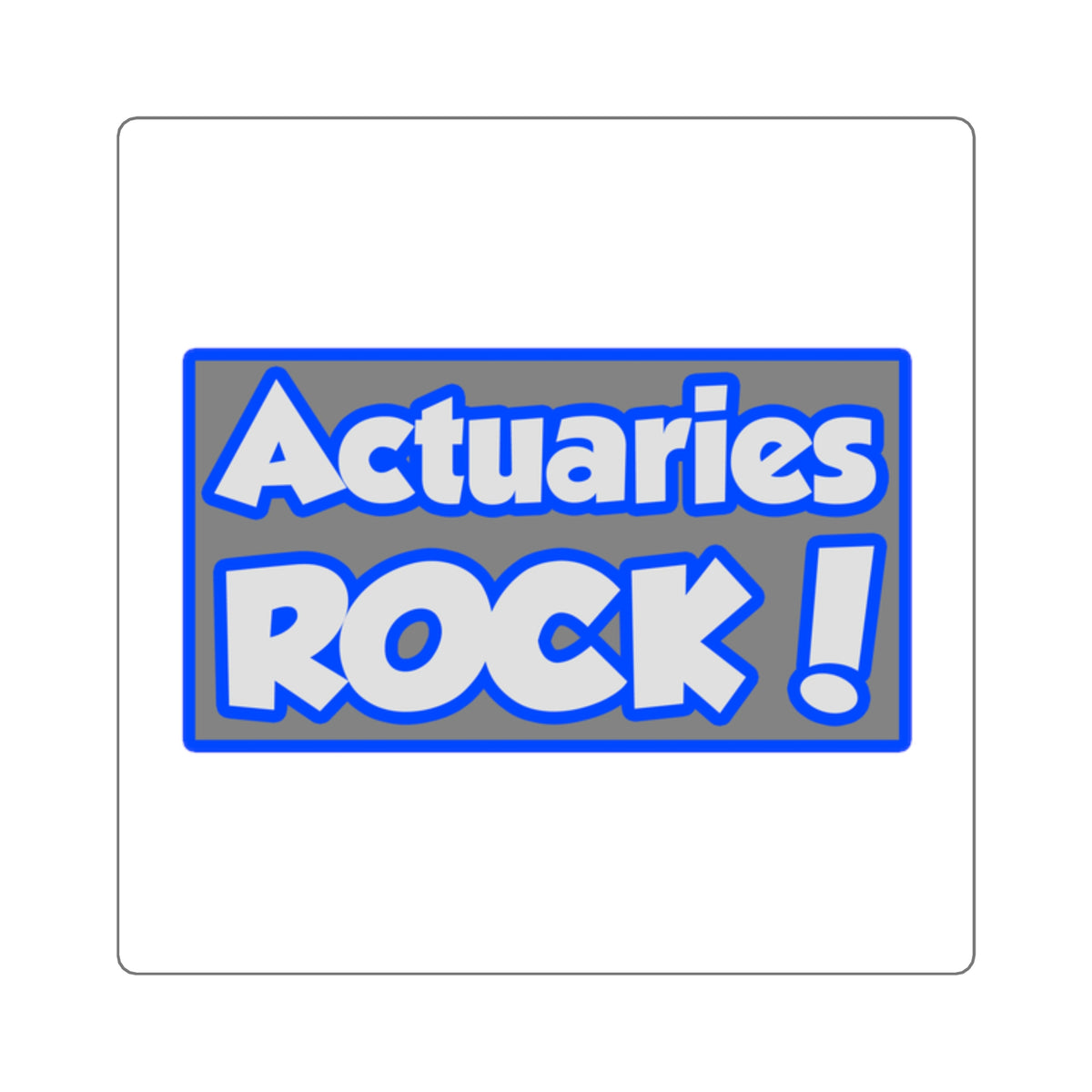 Actuaries Rock! - Square Stickers