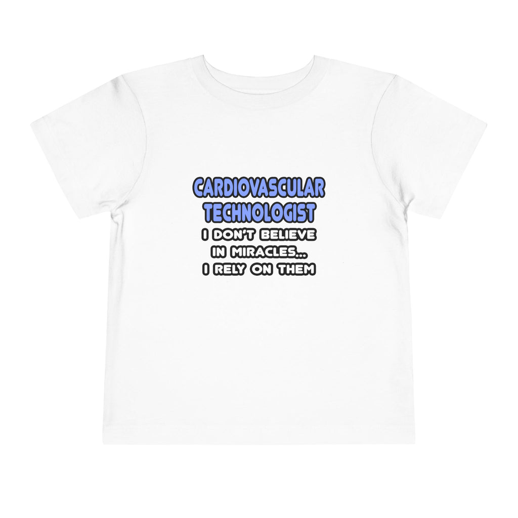 Miracles and Cardiovascular Technologists - Toddler Short Sleeve Tee