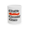 World's Hottest Neonatal Nurse - Ceramic Mug, (11oz, 15oz)