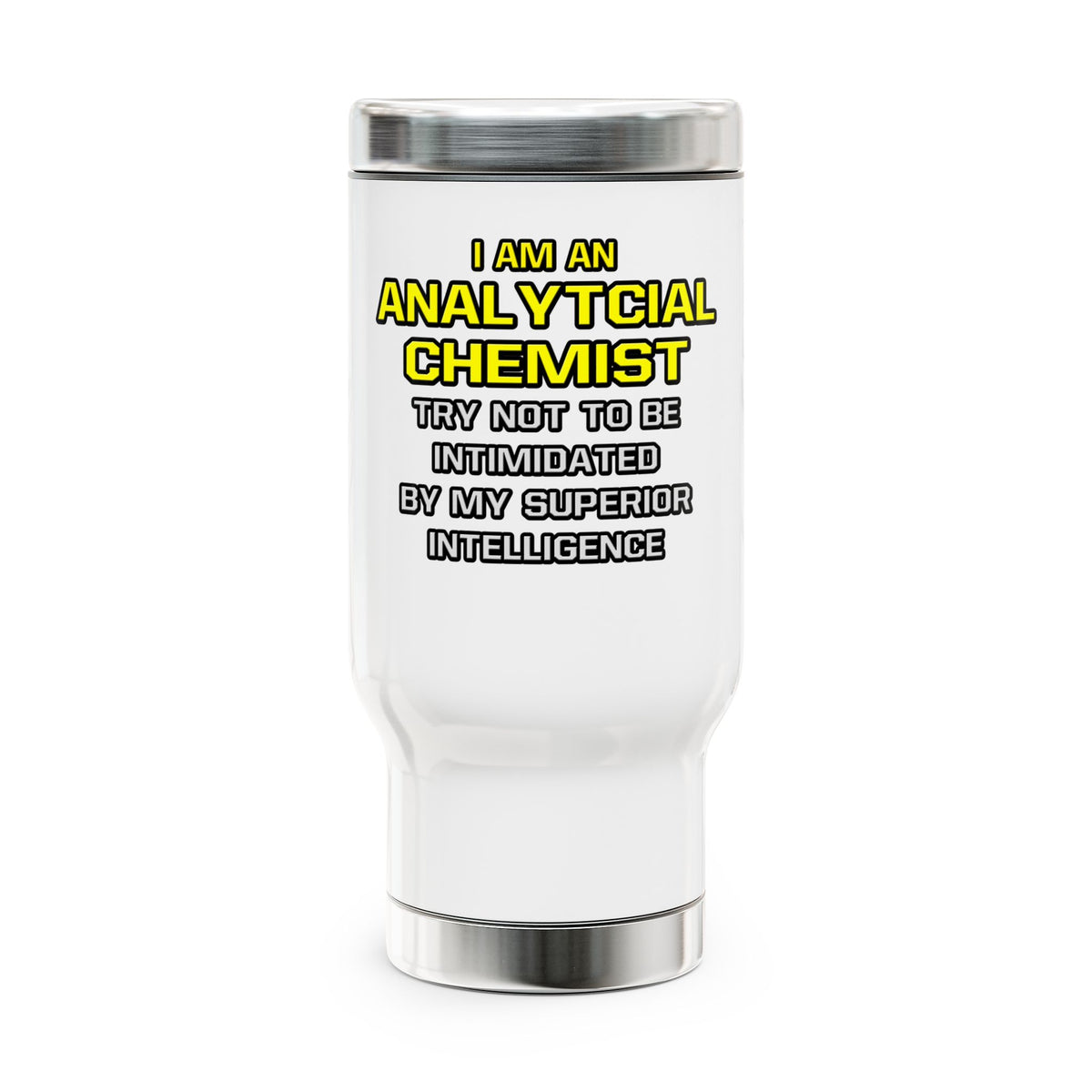 Analytical Chemist...Superior Intelligence - Stainless Steel Travel Mug with Handle, 14oz