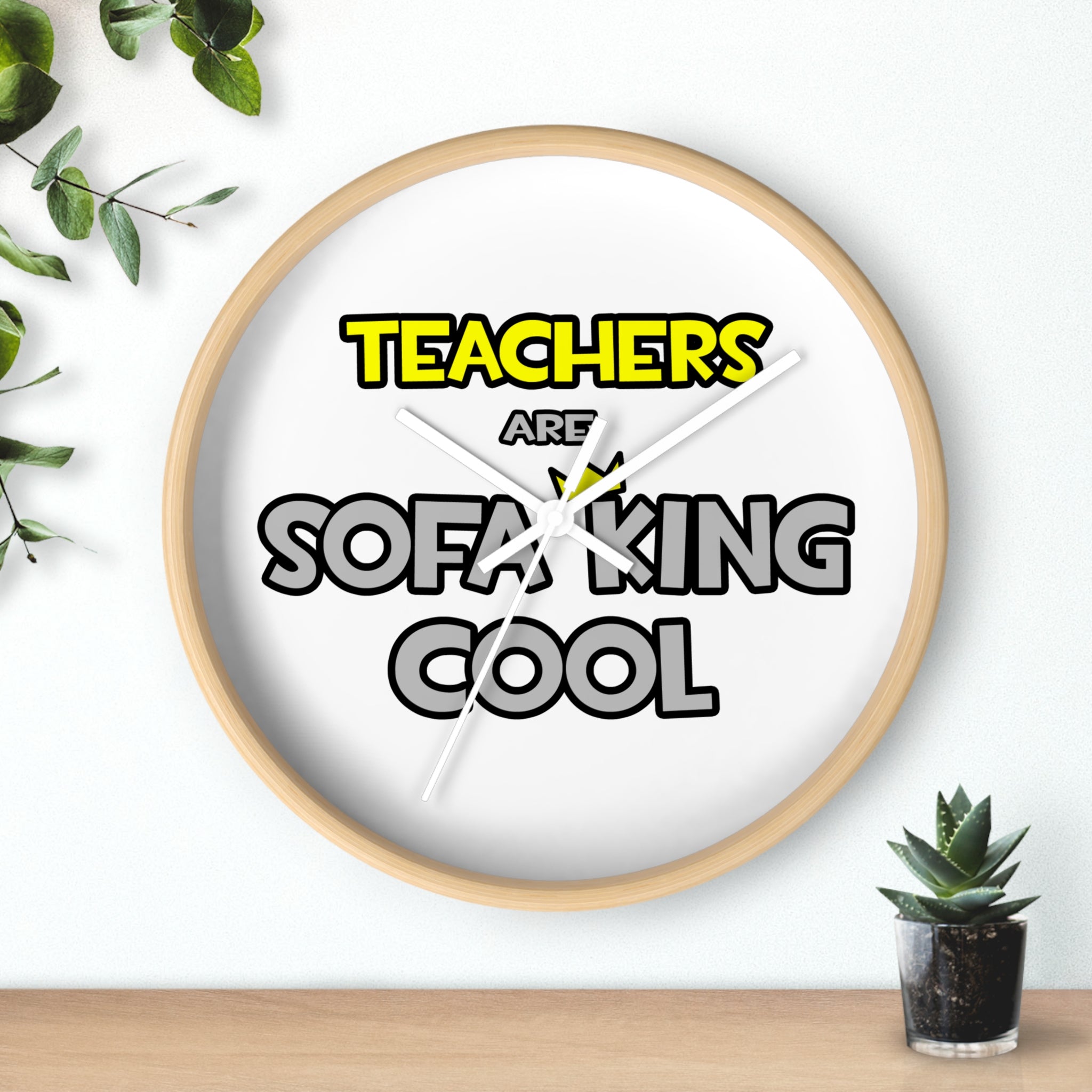 Teachers Are Sofa King Cool - Wall Clock