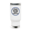 Dentist...Because I Said So - Stainless Steel Travel Mug with Handle, 14oz