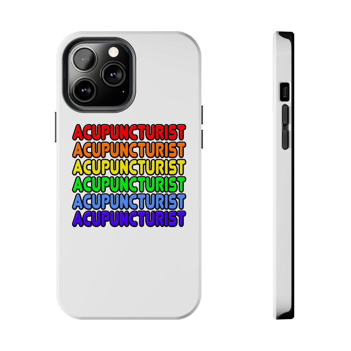 Rainbow Acupuncturist - Tough Phone Cases