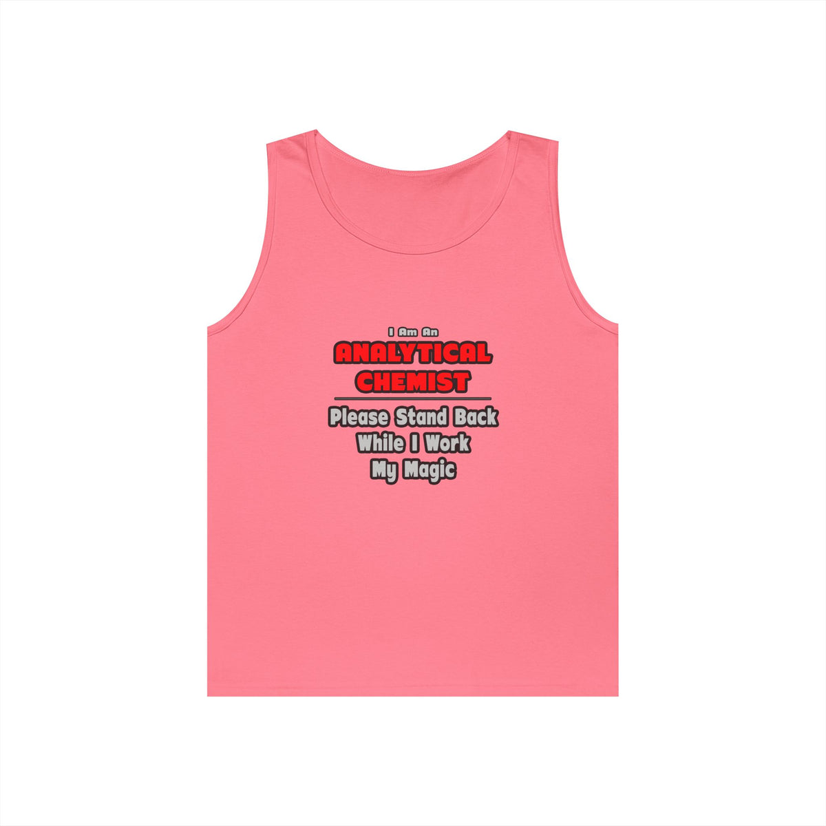 Analytical Chemist...Work My Magic - Unisex Heavy Cotton Tank Top