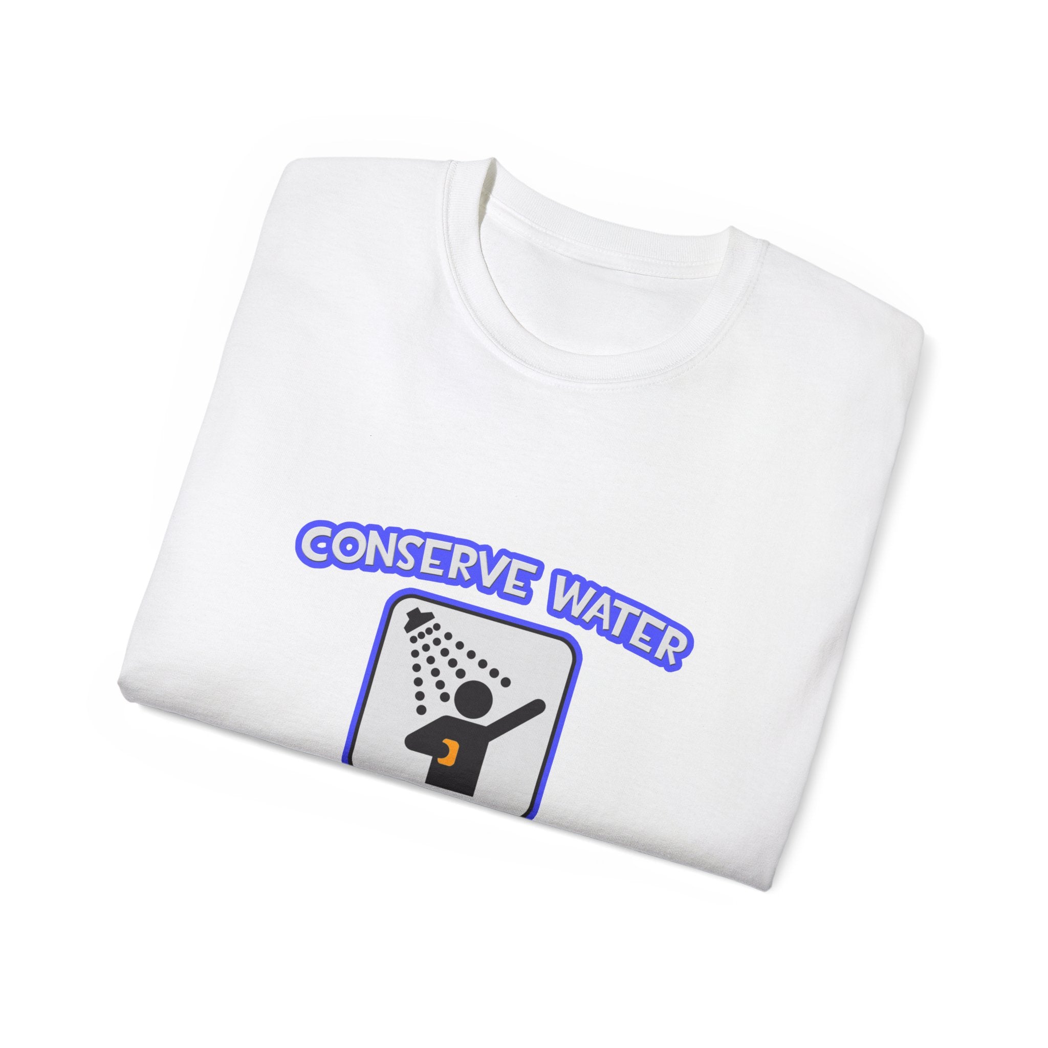 Conserve Water .. Shower With a Nurse - Unisex Ultra Cotton Tee