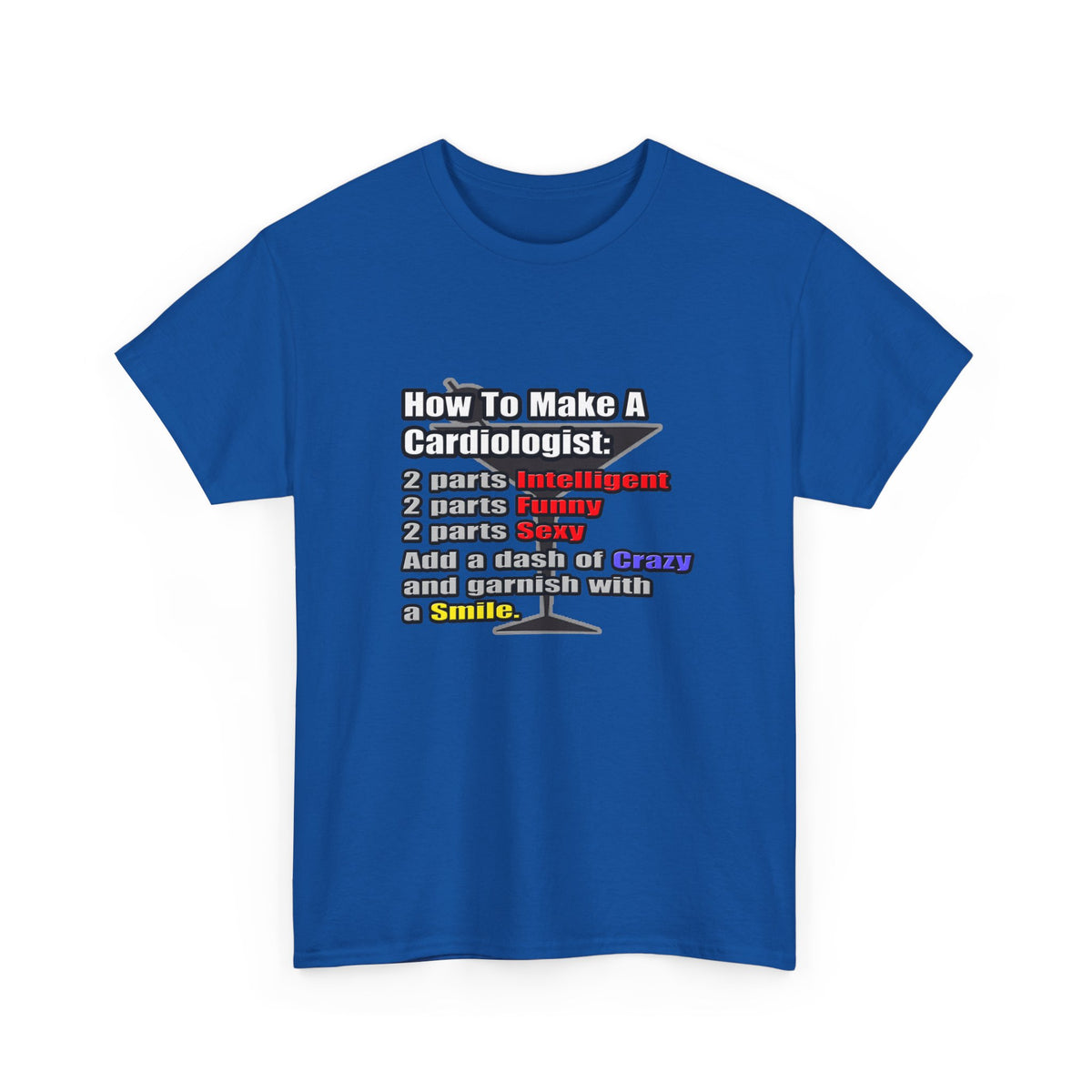 How To Make a Cardiologist - Unisex Heavy Cotton Tee