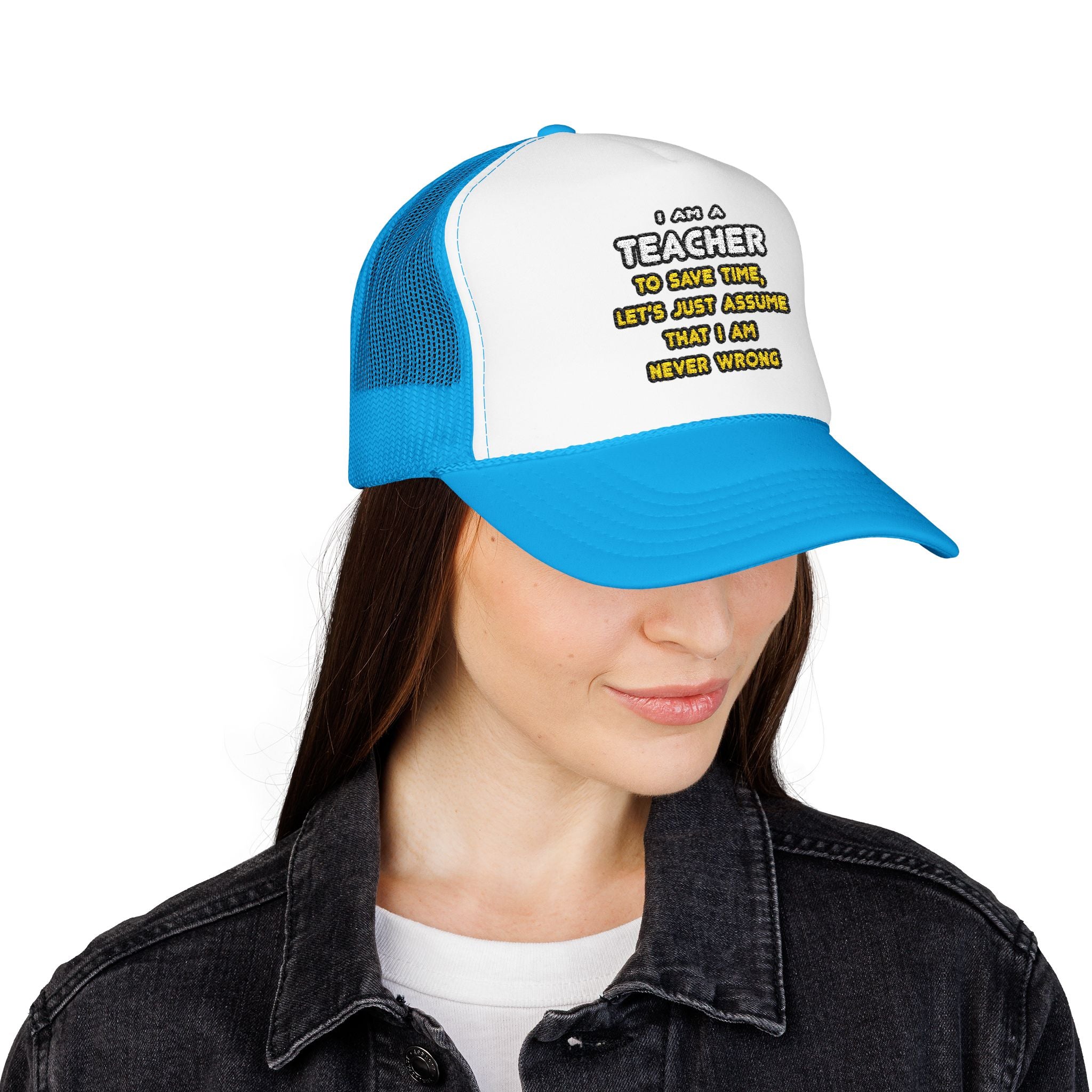 Funny Teacher T Shirts and Gifts - Foam Trucker Hat