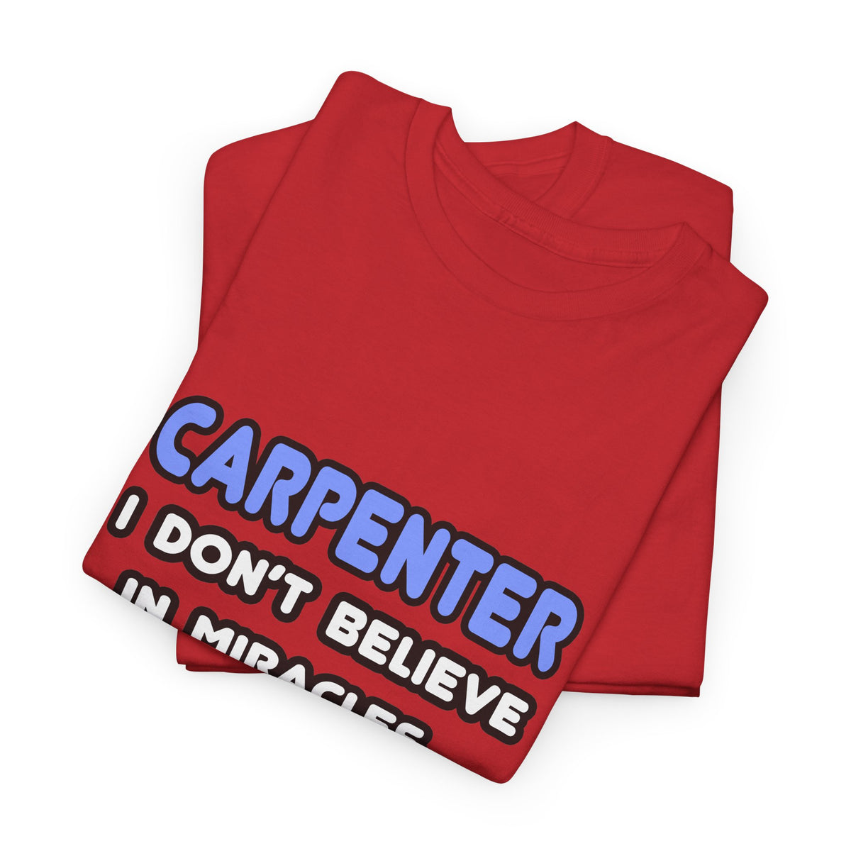 Miracles and Carpenters - Unisex Heavy Cotton Tee