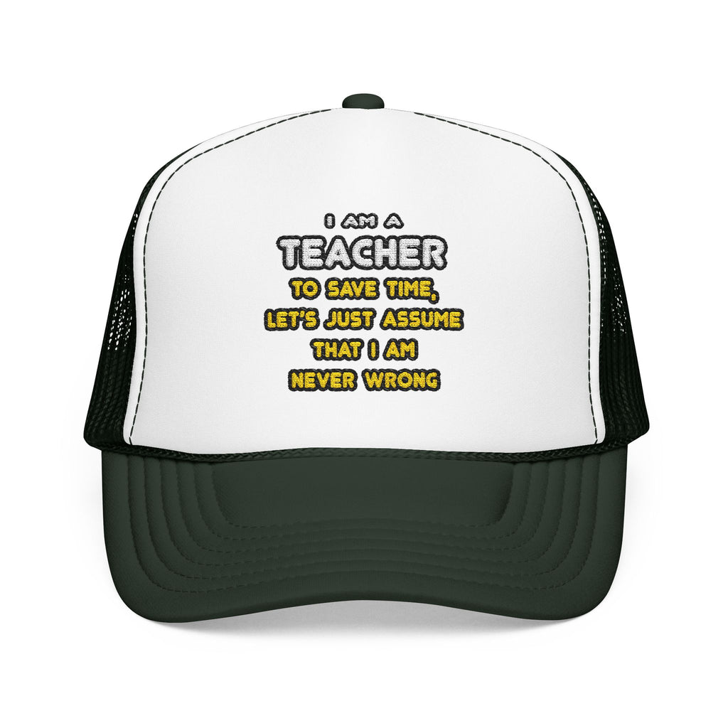 Funny Teacher T Shirts and Gifts - Foam Trucker Hat