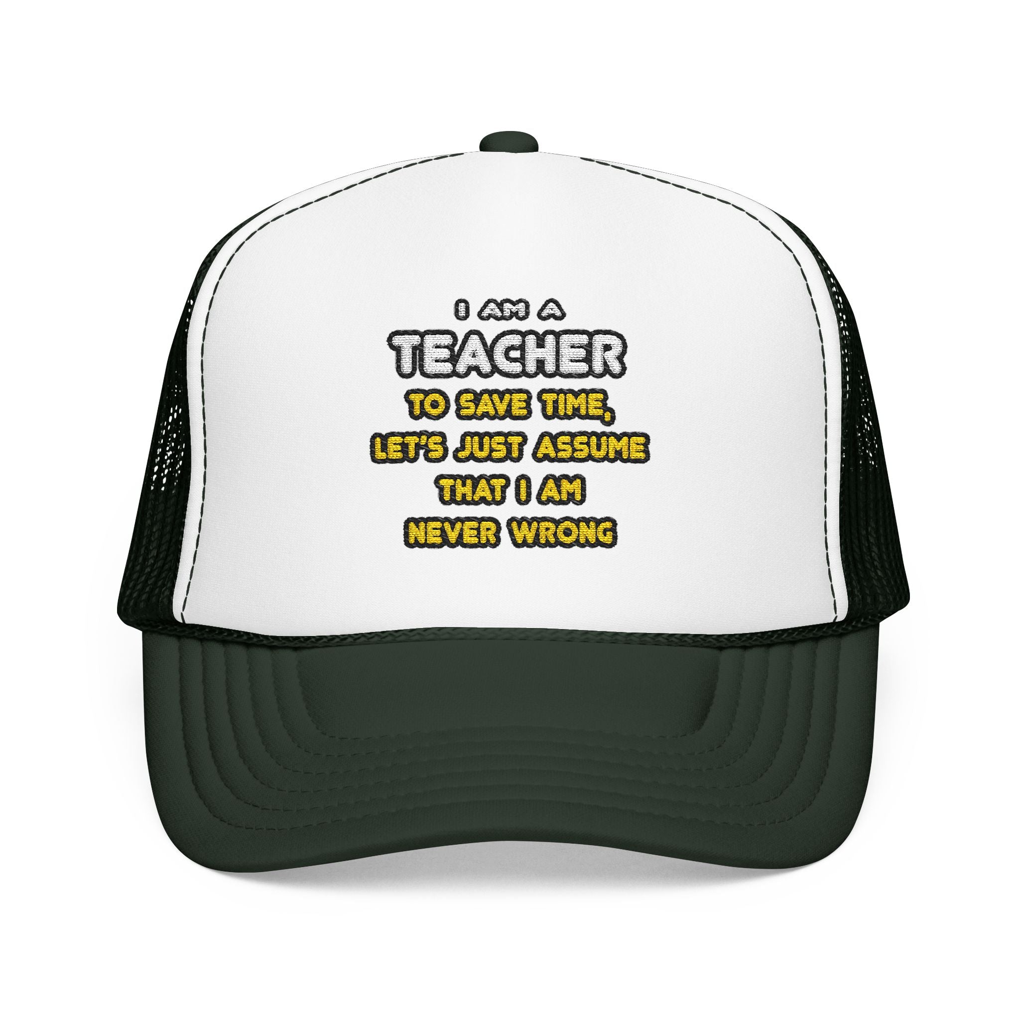 Funny Teacher T Shirts and Gifts - Foam Trucker Hat