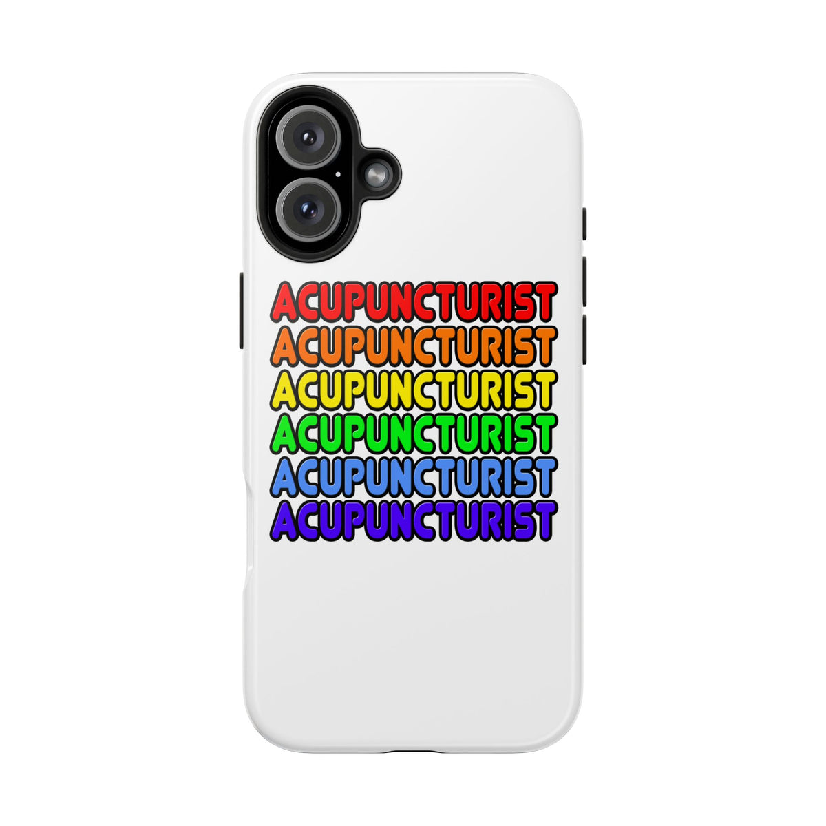 Rainbow Acupuncturist - Tough Phone Cases