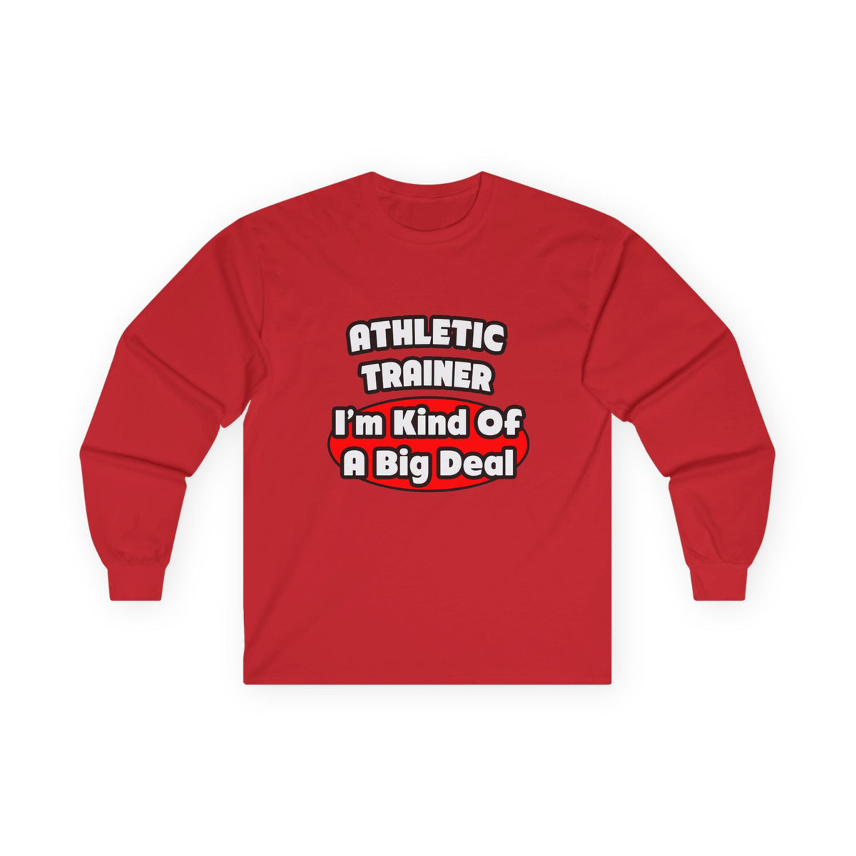 Athletic Trainer ... Big Deal - Unisex Ultra Cotton Long Sleeve Tee
