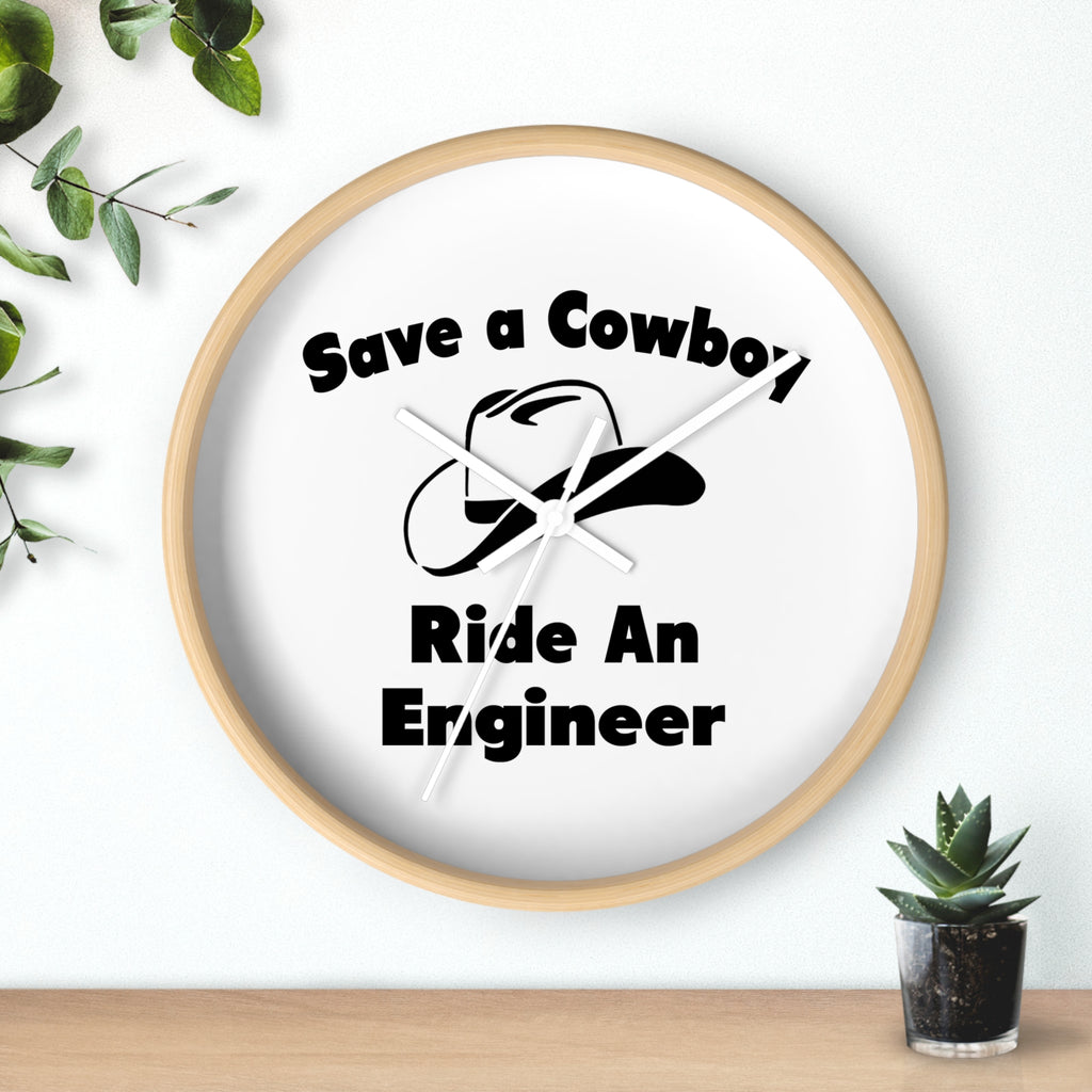 Save a Cowboy .. Ride an Engineer - Wall Clock