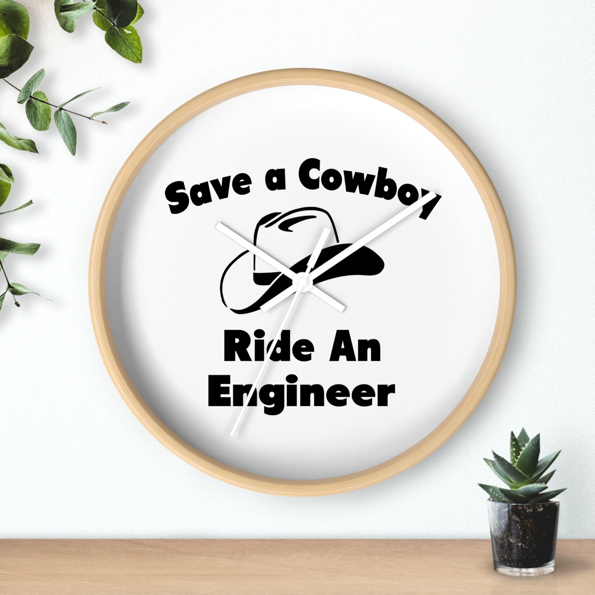 Save a Cowboy .. Ride an Engineer - Wall Clock