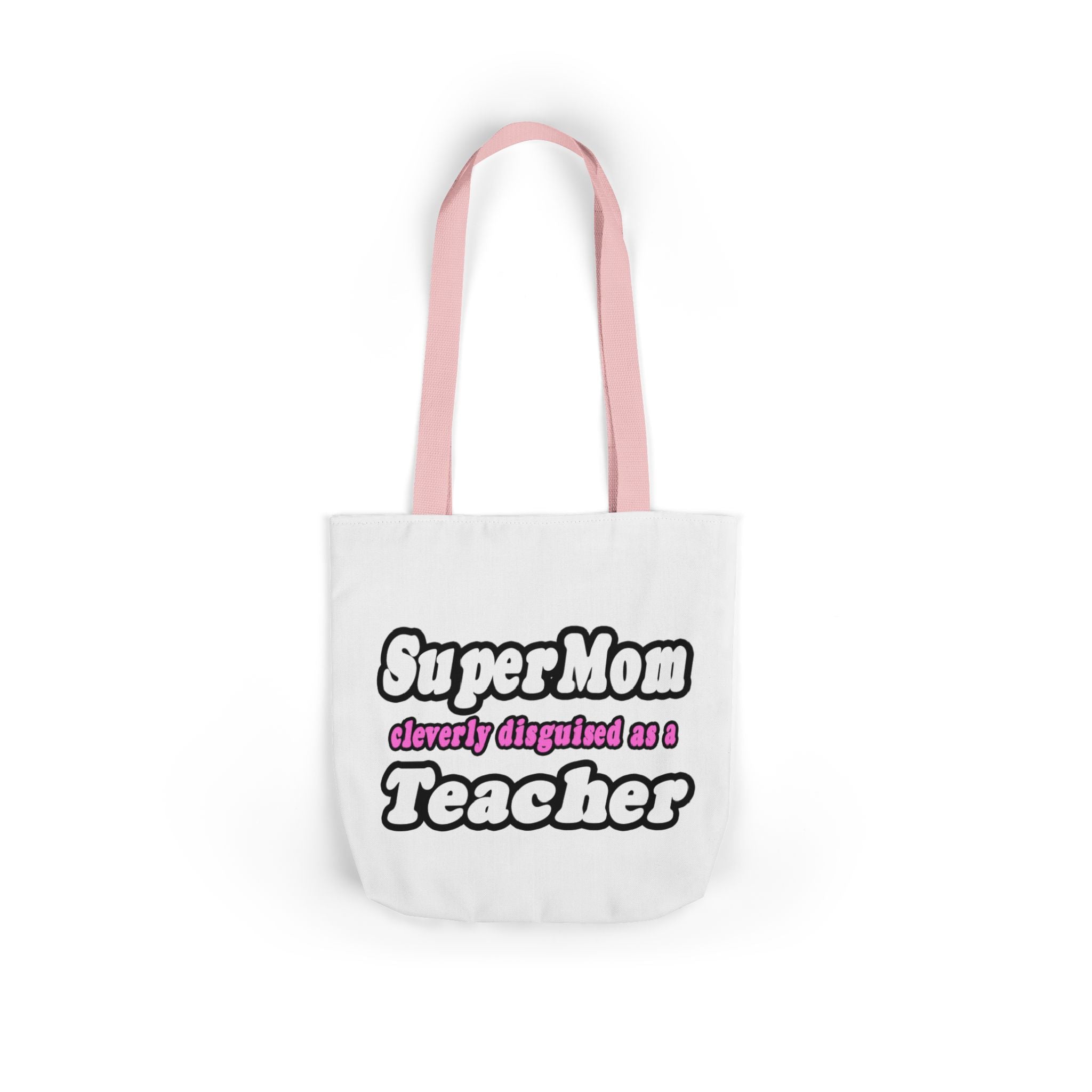 supermom teacher - Canvas Tote Bag, 5-Color Straps