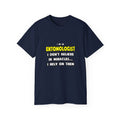 Miracles and Entomologists ... Funny - Unisex Ultra Cotton Tee