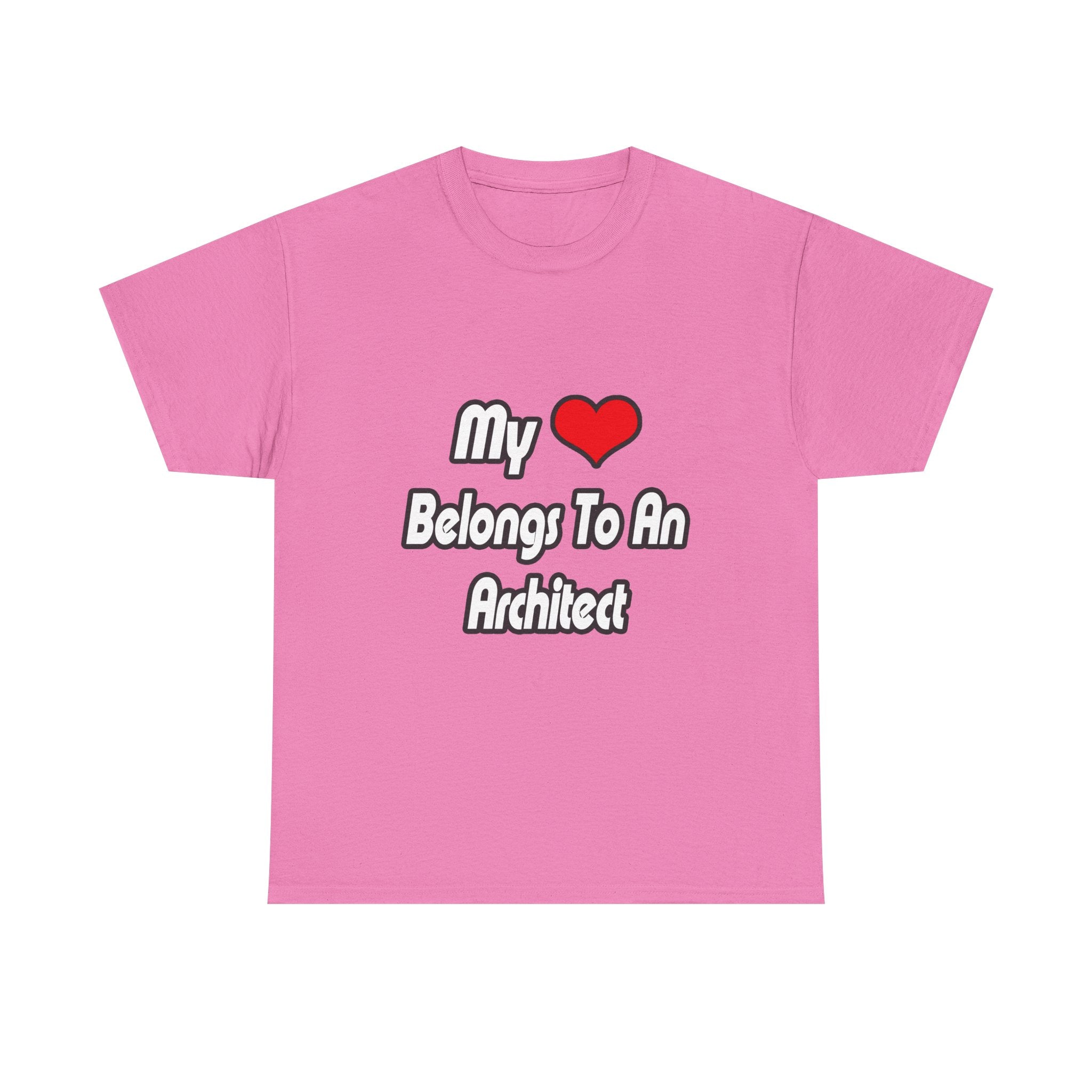 My Heart Belongs To An Architect - Unisex Heavy Cotton Tee