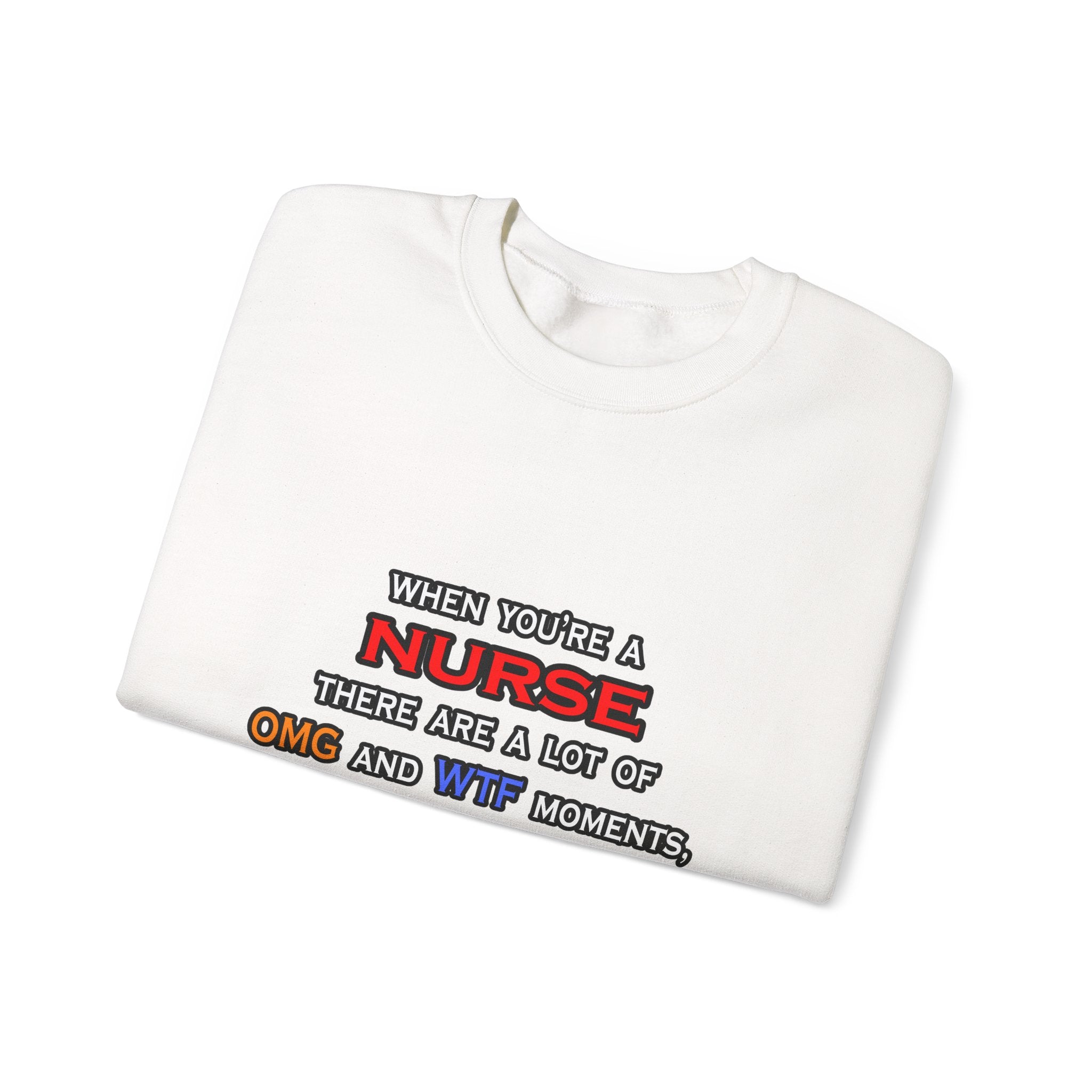 Nurse ... OMG WTF LOL - Unisex Heavy Blend™ Crewneck Sweatshirt