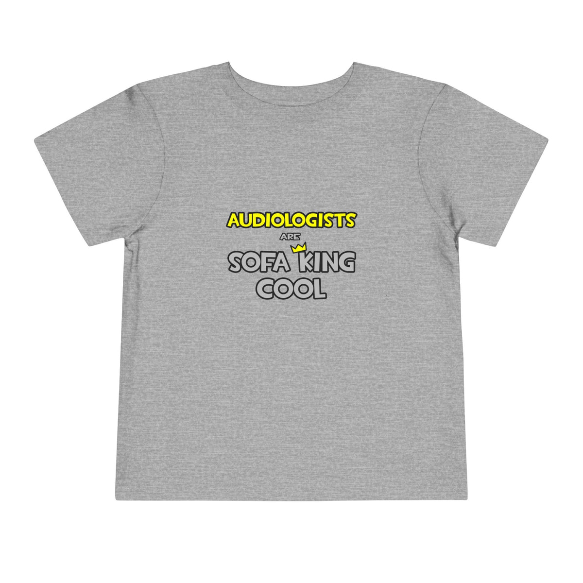 Audiologists Are Sofa King Cool - Toddler Short Sleeve Tee