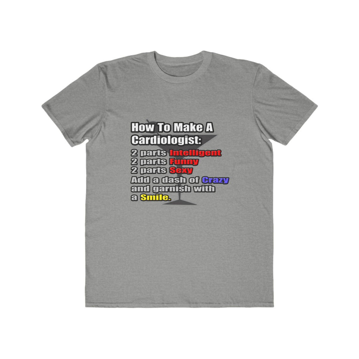 How To Make a Cardiologist - Men's Lightweight Fashion Tee