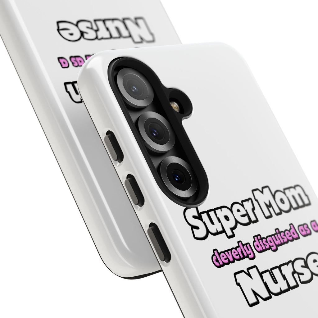 Super Mom ... Nurse - Tough Phone Cases