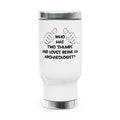 Two Thumbs and Loves Being an Archaeologist - Stainless Steel Travel Mug with Handle, 14oz