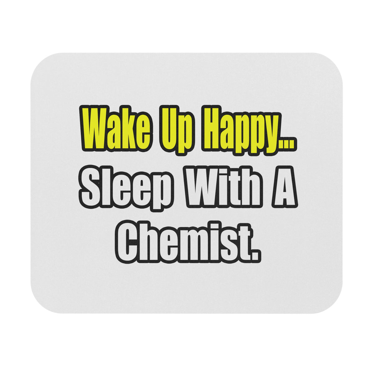 Sleep With Chemist - Mouse Pad (Rectangle)