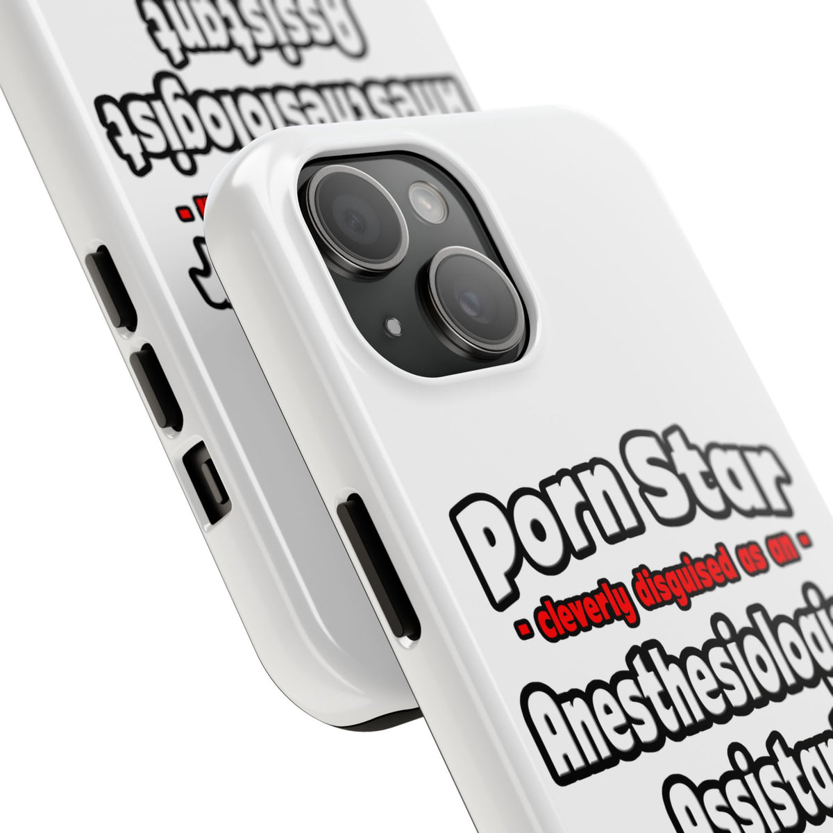 Porn Star .. Anesthesiologist Assistant - Tough Phone Cases