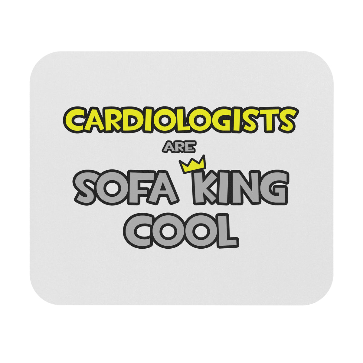 Cardiologists Are Sofa King Cool - Mouse Pad (Rectangle)