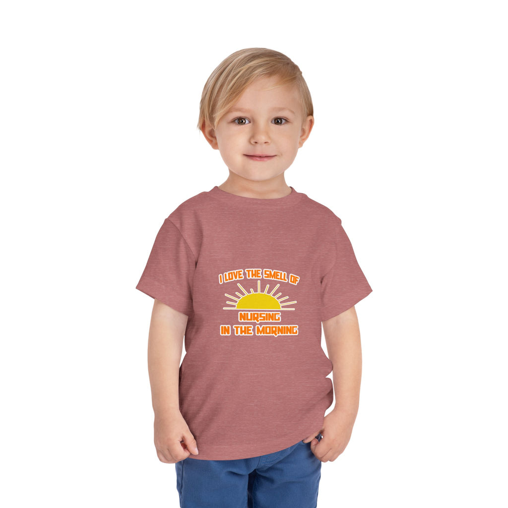 Smell of Nursing in the Morning - Toddler Short Sleeve Tee