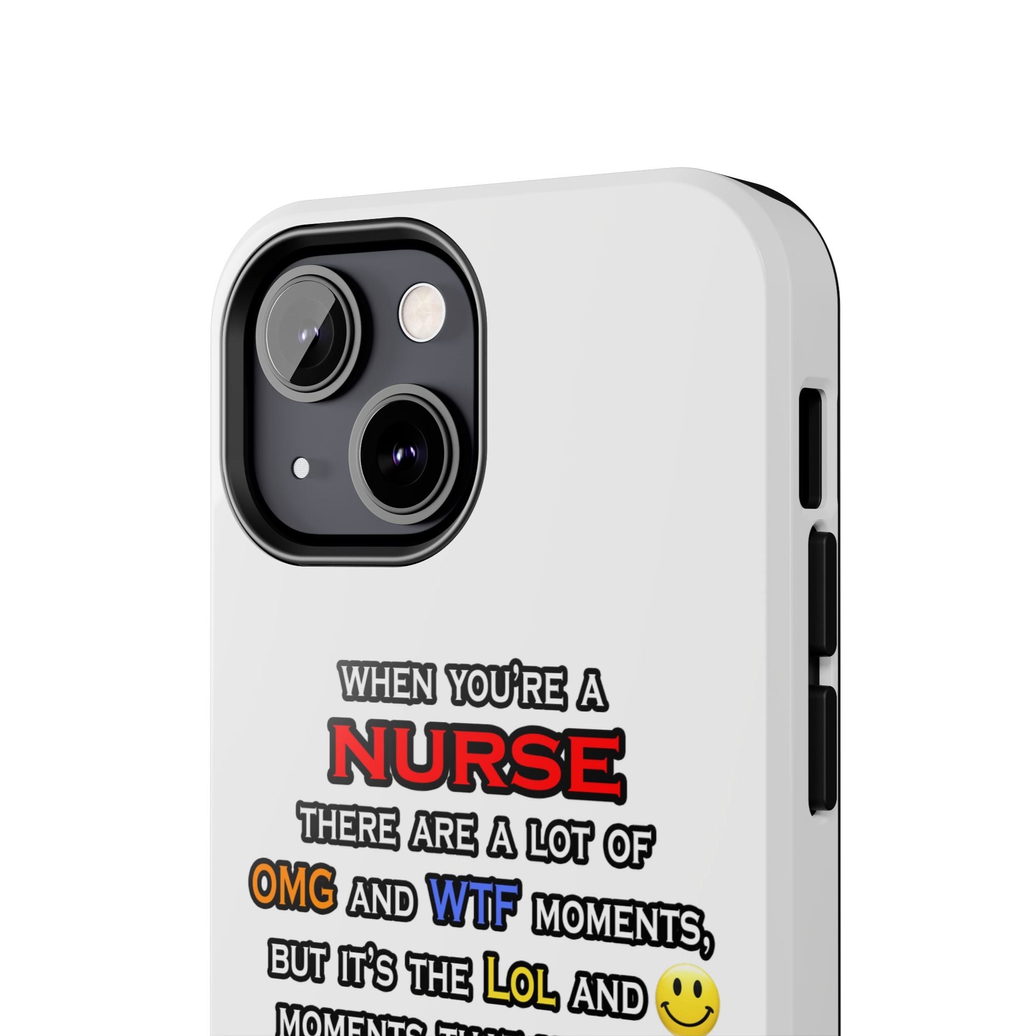 Nurse ... OMG WTF LOL - Tough Phone Cases