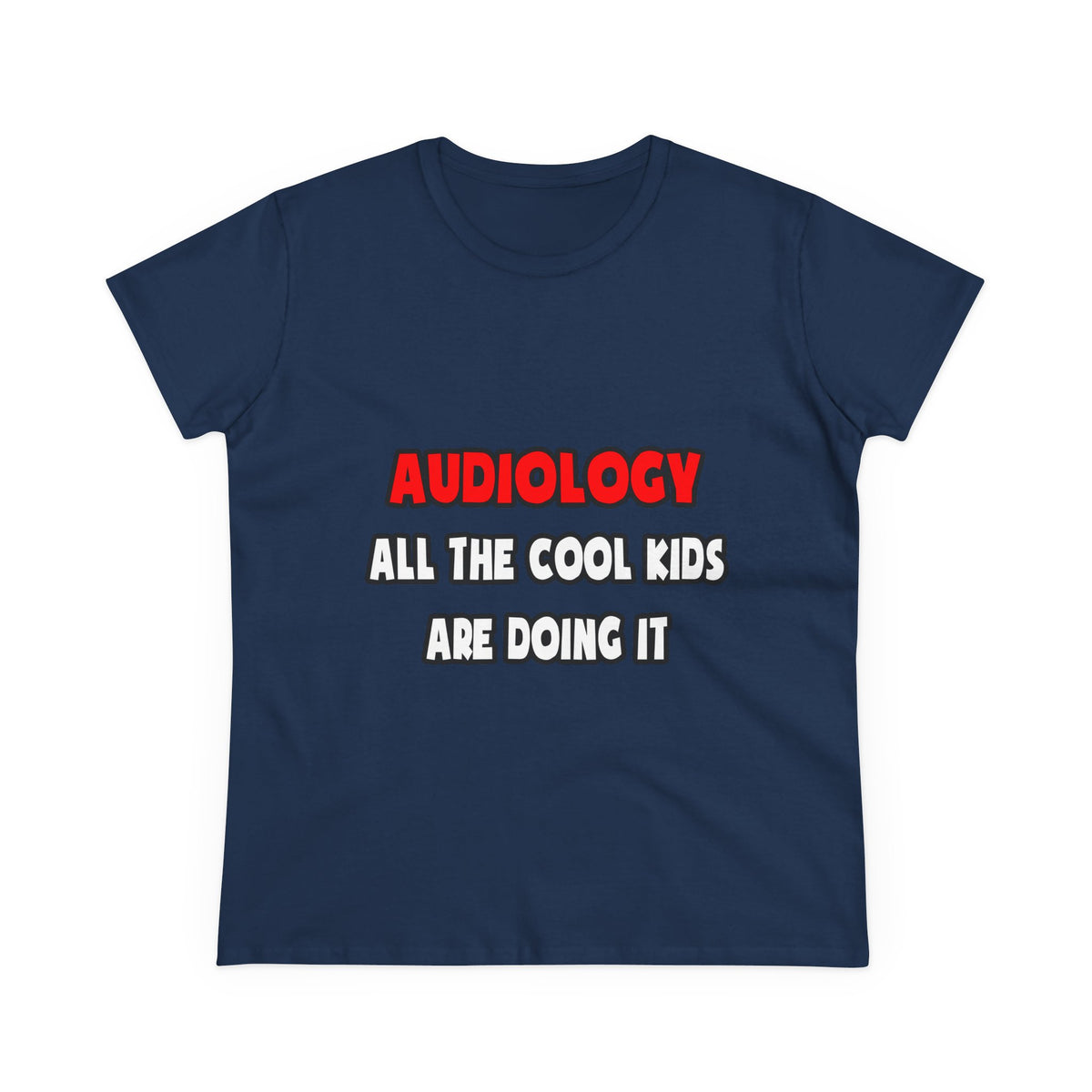 Funny Audiologist Shirts and Gifts - Women's Midweight Cotton Tee