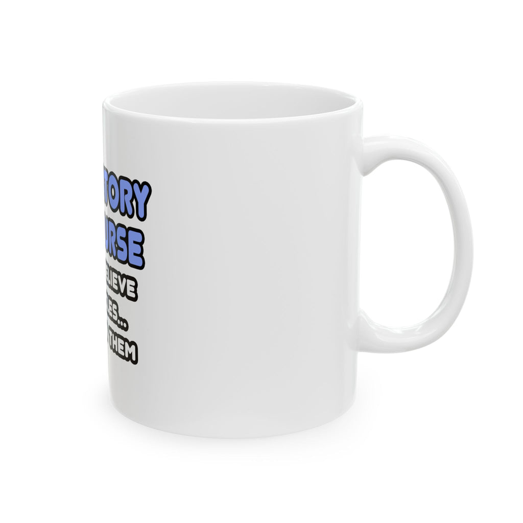 Miracles and Ambulatory Care Nurses - Ceramic Mug, (11oz, 15oz)