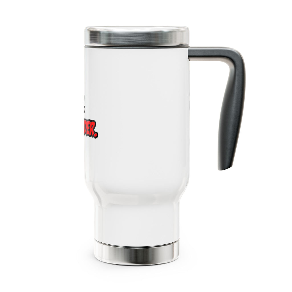 Sexy. Single. Bartender - Stainless Steel Travel Mug with Handle, 14oz