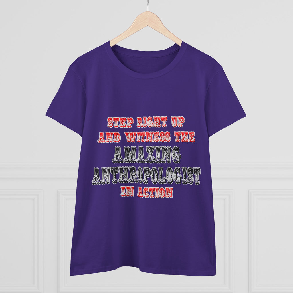 Amazing Anthropologist In Action - Women's Midweight Cotton Tee