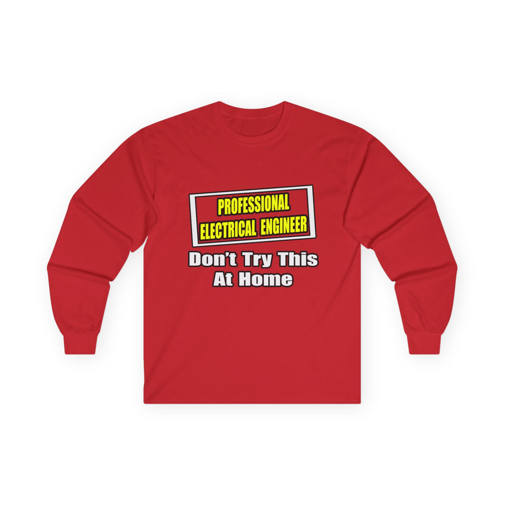 Professional Electrical Engineer...Joke - Unisex Ultra Cotton Long Sleeve Tee