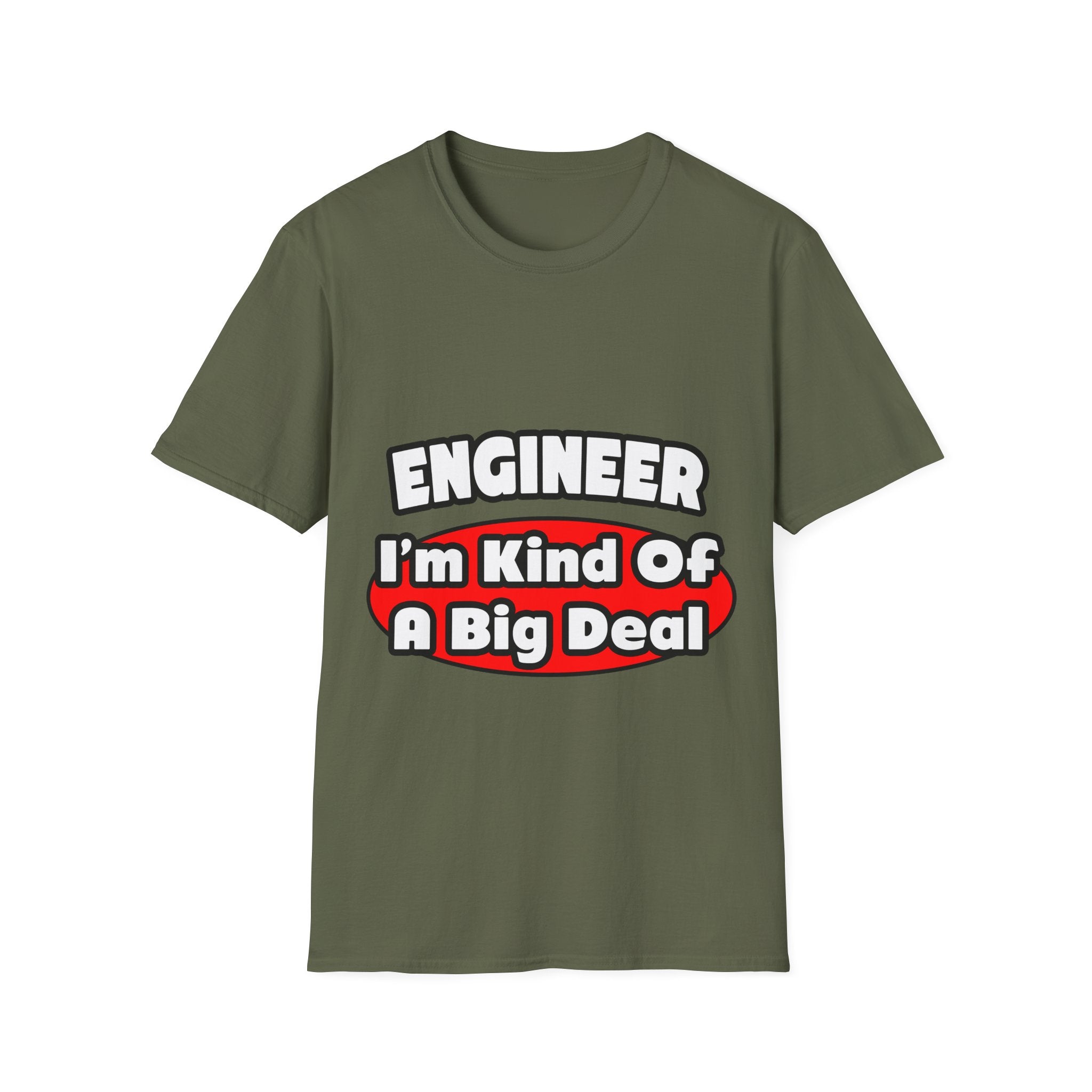 Engineer...Big Deal - Unisex Softstyle T-Shirt