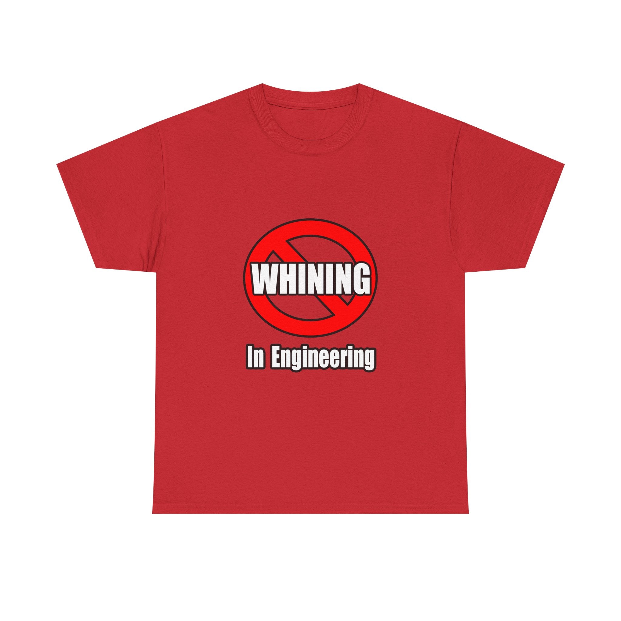 No Whining In Engineering (2) - Unisex Heavy Cotton Tee