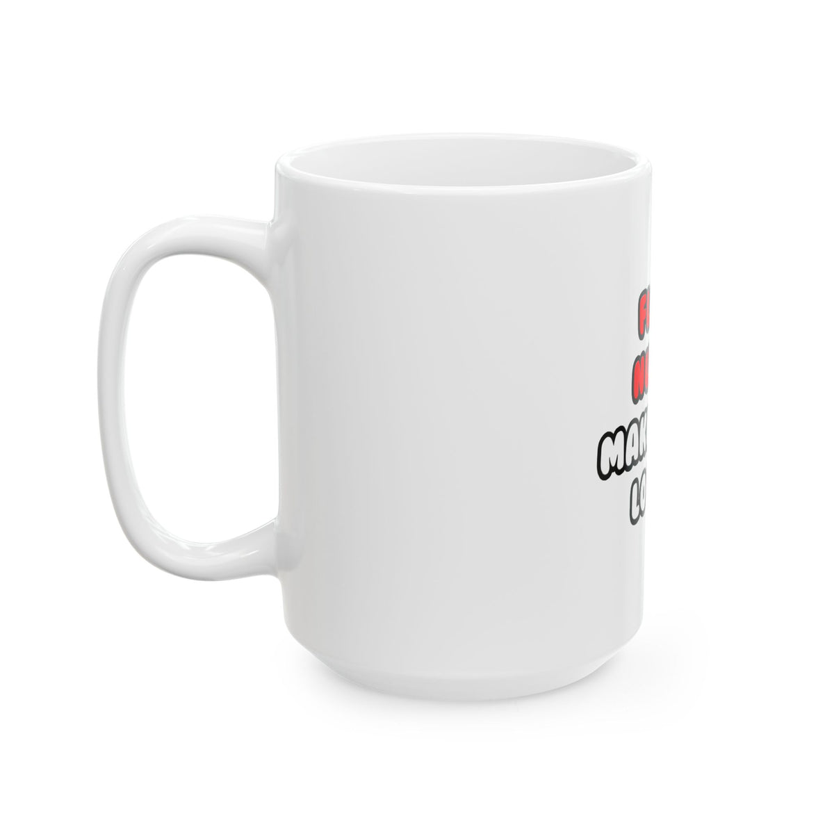 Flight Nurses Make Great Lovers - Ceramic Mug, (11oz, 15oz)