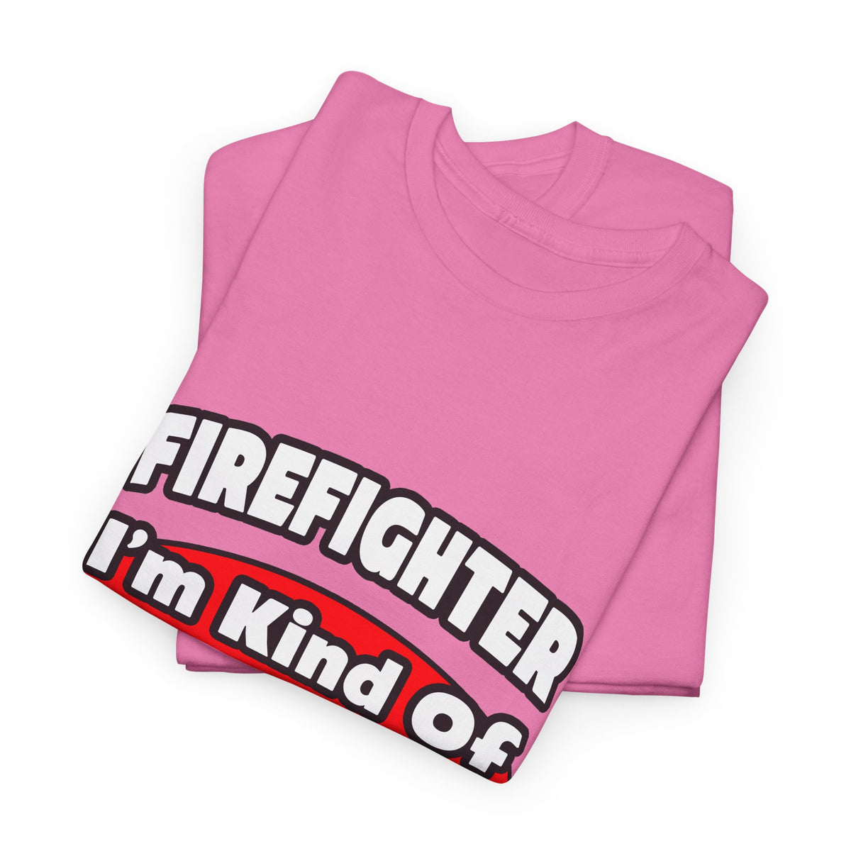 Firefighter...Big Deal - Unisex Heavy Cotton Tee