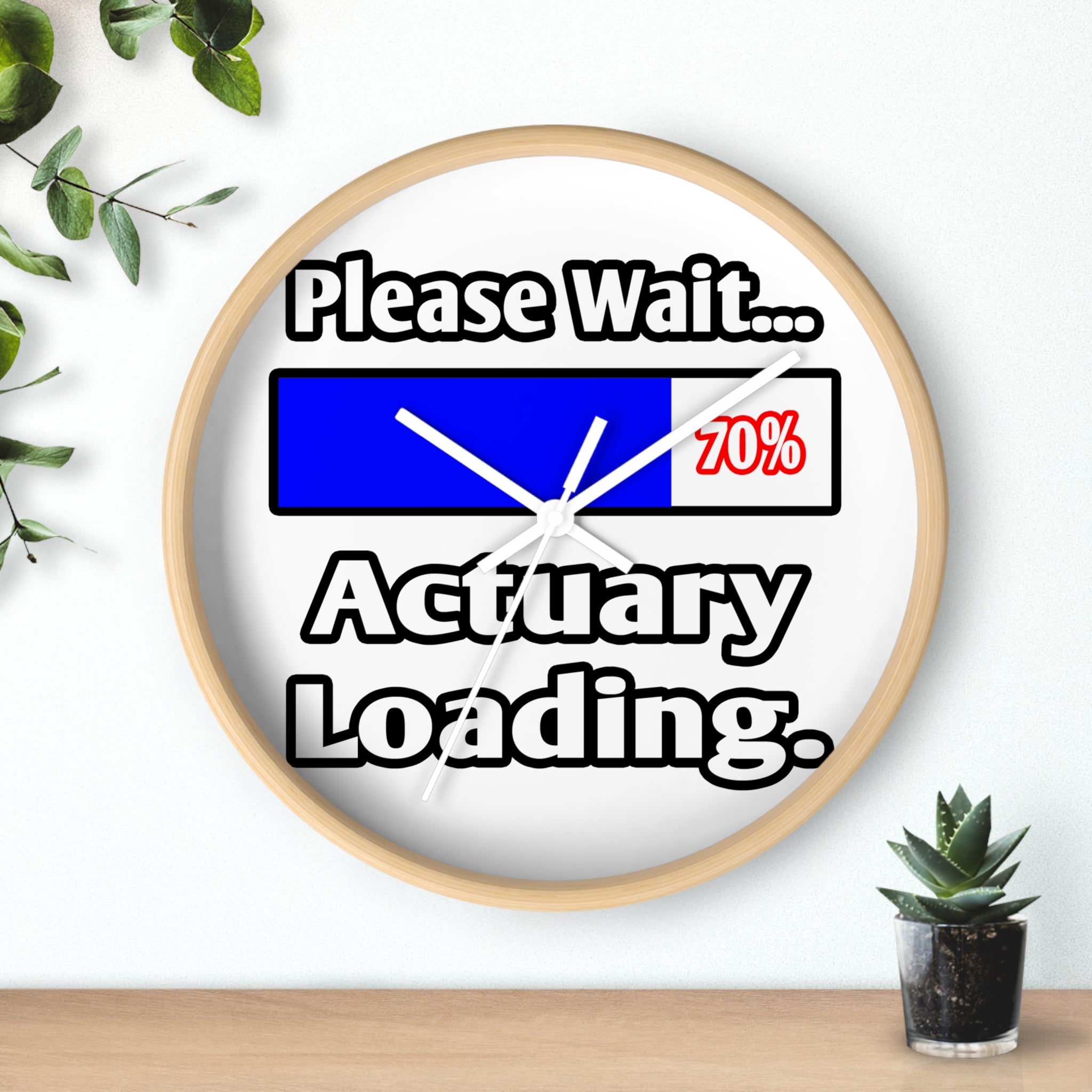 Please Wait...Actuary Loading - Wall Clock