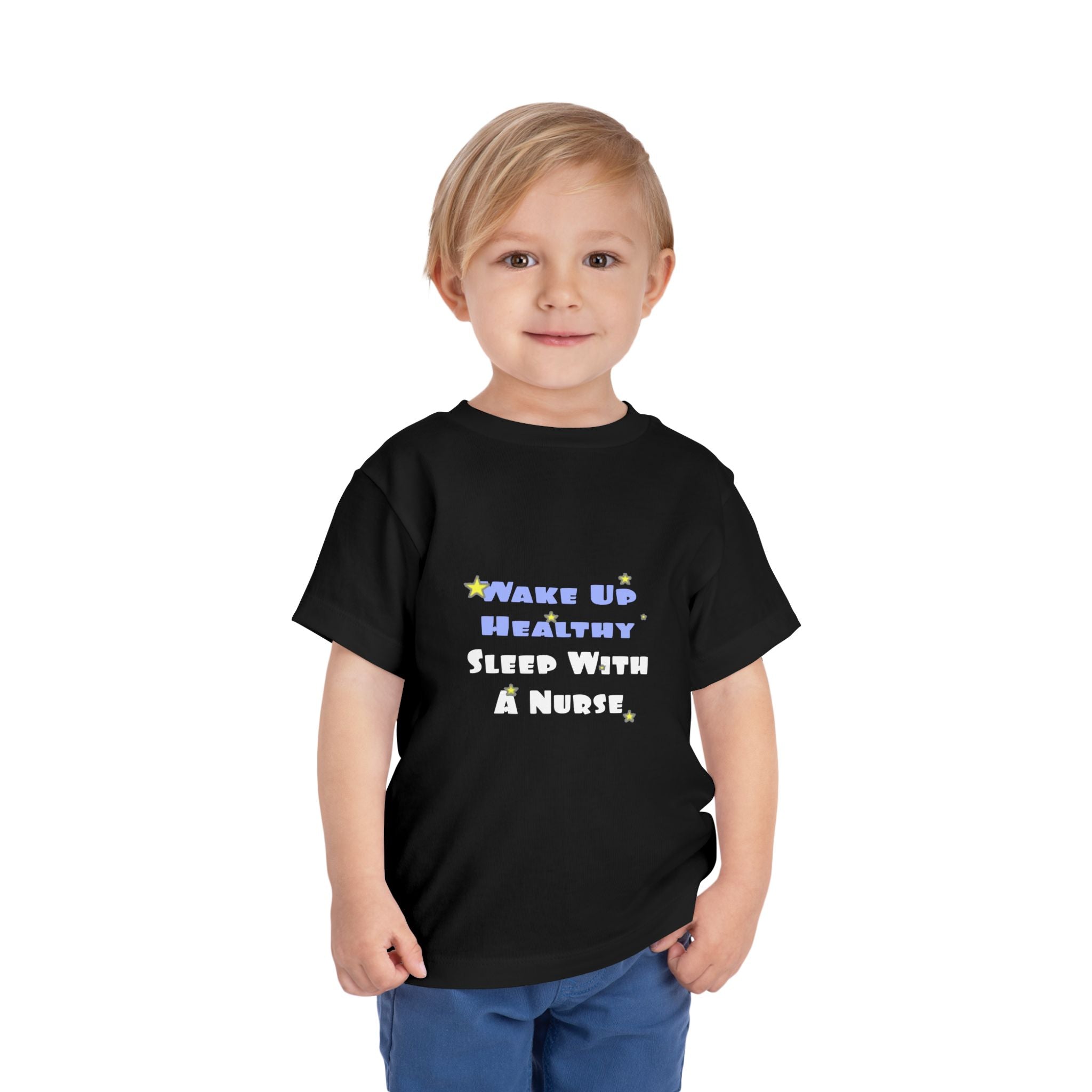 Wake Up Healthy...Sleep With a Nurse - Toddler Short Sleeve Tee