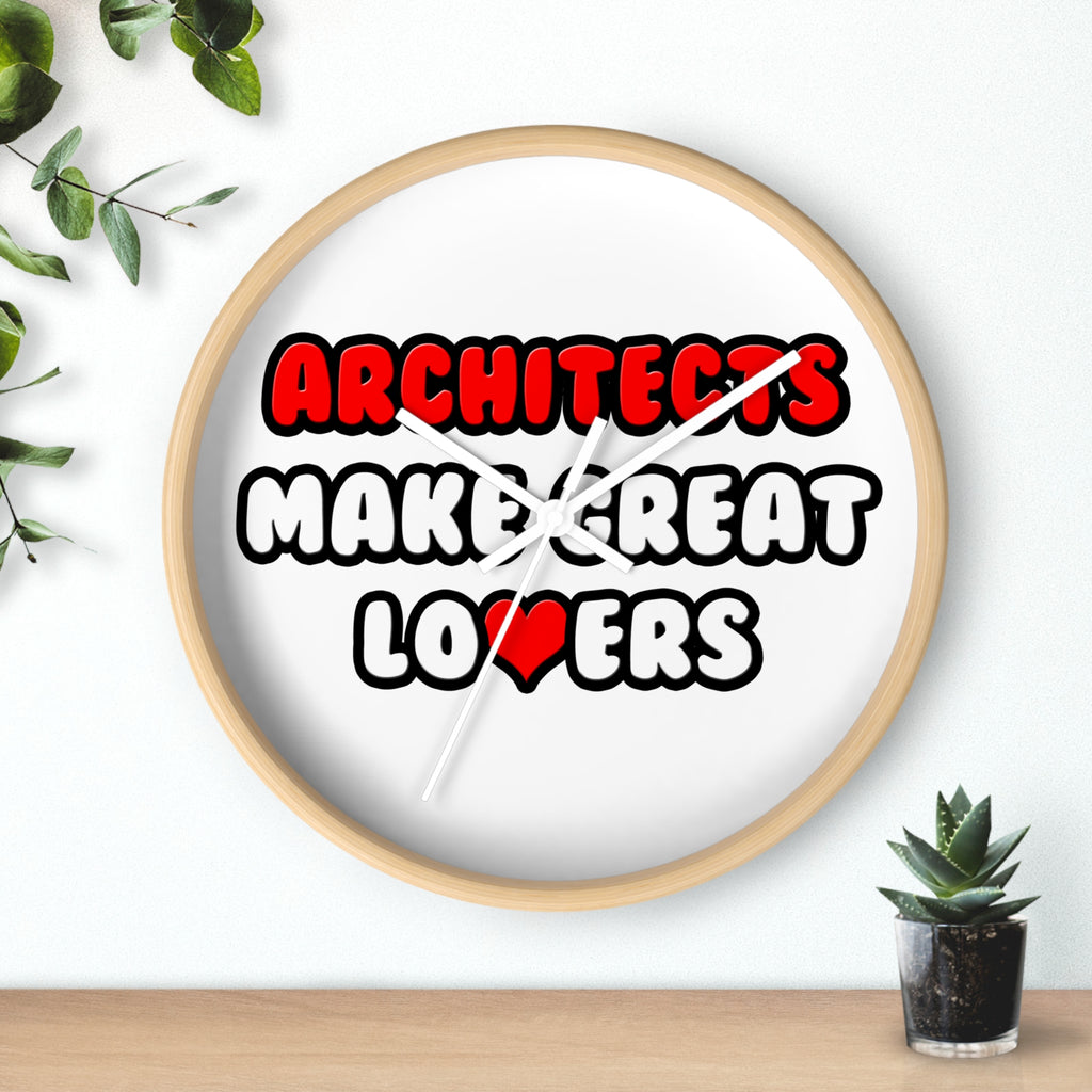 Architects Make Great Lovers - Wall Clock
