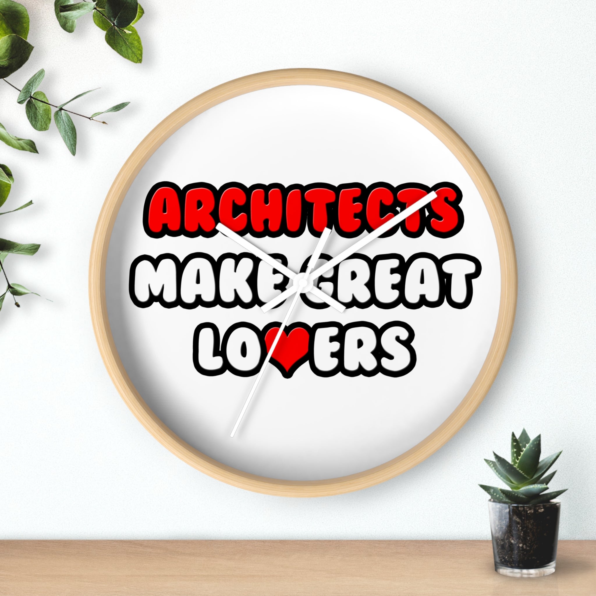Architects Make Great Lovers - Wall Clock